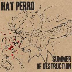 Hay Perro : Summer of Destruction